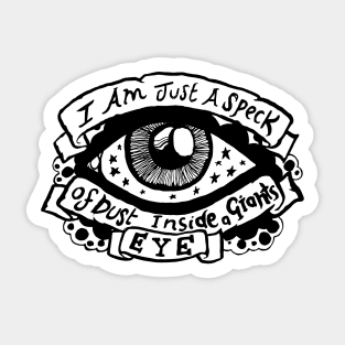 I Am Just a Speck of Dust Inside a Giants Eye - Illustrated Lyrics Sticker